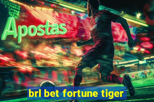 brl bet fortune tiger